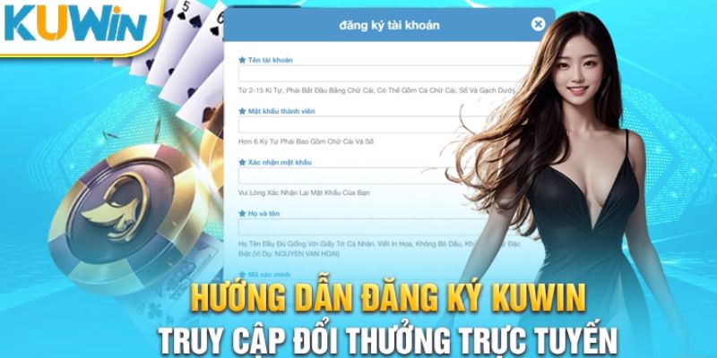 Những thao tác đăng ký KUWIN trên máy tính
